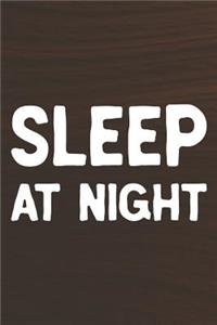 Sleep At Night