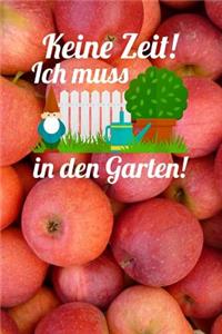 Keine Zeit! Ich muss in den Garten!