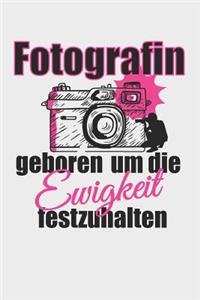 Fotografin geboren um die Ewigkeit festzuhalten