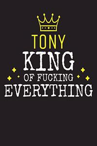 TONY - King Of Fucking Everything