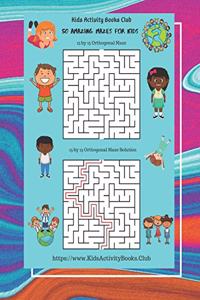 50 Amazing Mazes for Kids