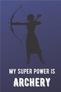 My Super Power Is Archery