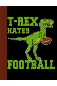 T-Rex Hates Football