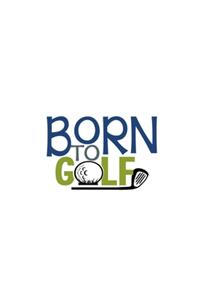 Born To Golf