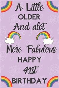 A Little Older And alot More Fabulous Happy 41st Birthday