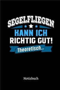 Segelfliegen kann ich richtig gut - theoretisch
