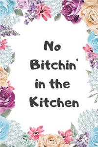 No Bitchin' in the Kitchen