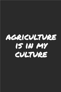 Agriculture Is in My Culture
