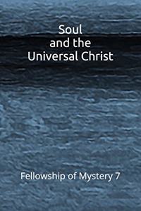 Soul and the Universal Christ