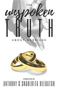 The Unspoken Truth about Marriage
