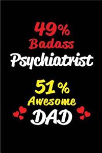 49% Badass Psychiatrist 51% Awesome Dad
