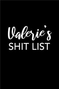 Valerie's Shit List