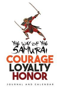The Way of the Samurai Courage Loyalty Honor