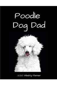 Poodle Dog Dad 2020 Weekly Planner