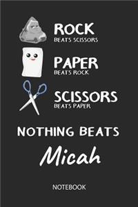 Nothing Beats Micah - Notebook: Rock - Paper - Scissors - Game Pun - Blank Lined Kawaii Personalized & Customized Name School Notebook / Journal for Girls & Women. Cute Desk Access