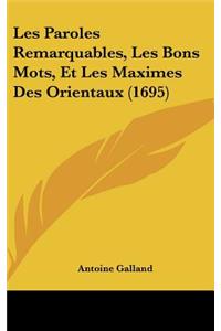 Les Paroles Remarquables, Les Bons Mots, Et Les Maximes Des Orientaux (1695)