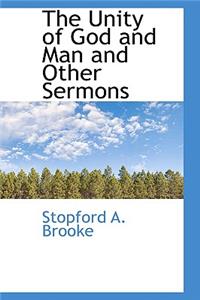 The Unity of God and Man and Other Sermons