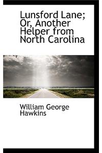 Lunsford Lane; Or, Another Helper from North Carolina