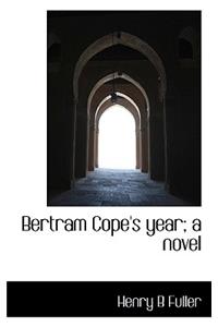 Bertram Cope's Year; A Novel