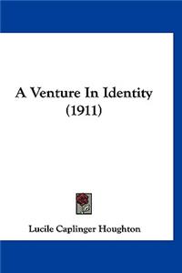 Venture In Identity (1911)