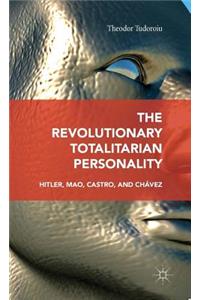 Revolutionary Totalitarian Personality