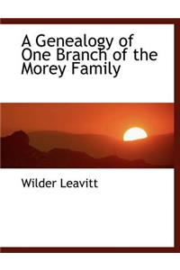 A Genealogy of One Branch of the Morey Family