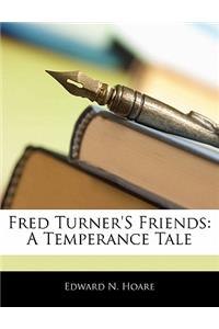 Fred Turner's Friends