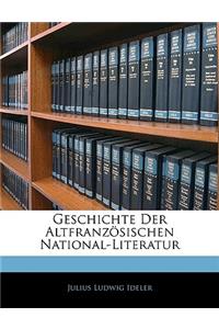 Geschichte Der Altfranz Sischen National-Literatur
