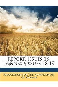 Report, Issues 15-16; Issues 18-19