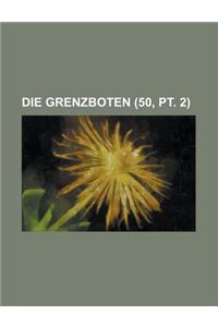 Die Grenzboten (50, PT. 2)