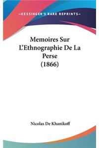Memoires Sur L'Ethnographie de La Perse (1866)