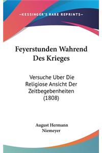 Feyerstunden Wahrend Des Krieges