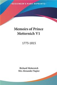 Memoirs of Prince Metternich V1