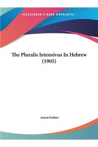 The Pluralis Intensivus In Hebrew (1905)