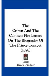 The Crown and the Cabinet: Five Letters on the Biography of the Prince Consort (1878)