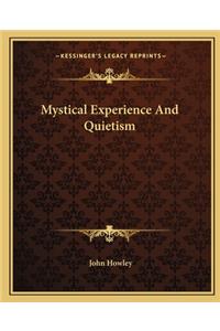 Mystical Experience and Quietism