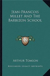 Jean-Francois Millet and the Barbizon School