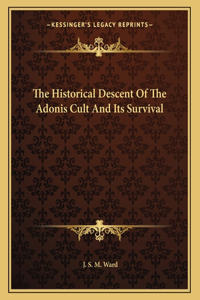 The Historical Descent of the Adonis Cult and Its Survival
