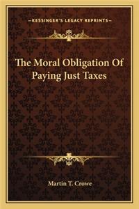The Moral Obligation of Paying Just Taxes