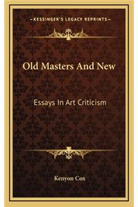 Old Masters and New: Essays in Art Criticism