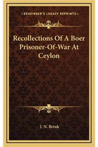 Recollections Of A Boer Prisoner-Of-War At Ceylon