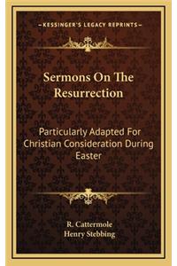 Sermons on the Resurrection