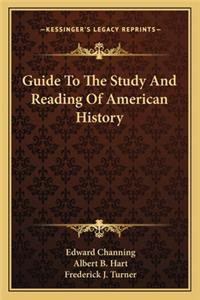 Guide To The Study And Reading Of American History
