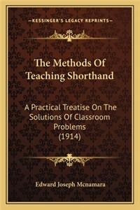 The Methods of Teaching Shorthand