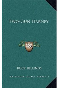 Two-Gun Harney
