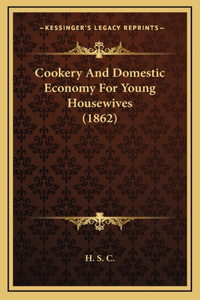 Cookery and Domestic Economy for Young Housewives (1862)