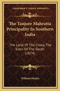 Tanjore Mahratta Principality In Southern India