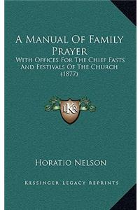 A Manual of Family Prayer