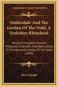 Nidderdale And The Garden Of The Nidd, A Yorkshire Rhineland