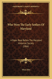 Who Were The Early Settlers Of Maryland